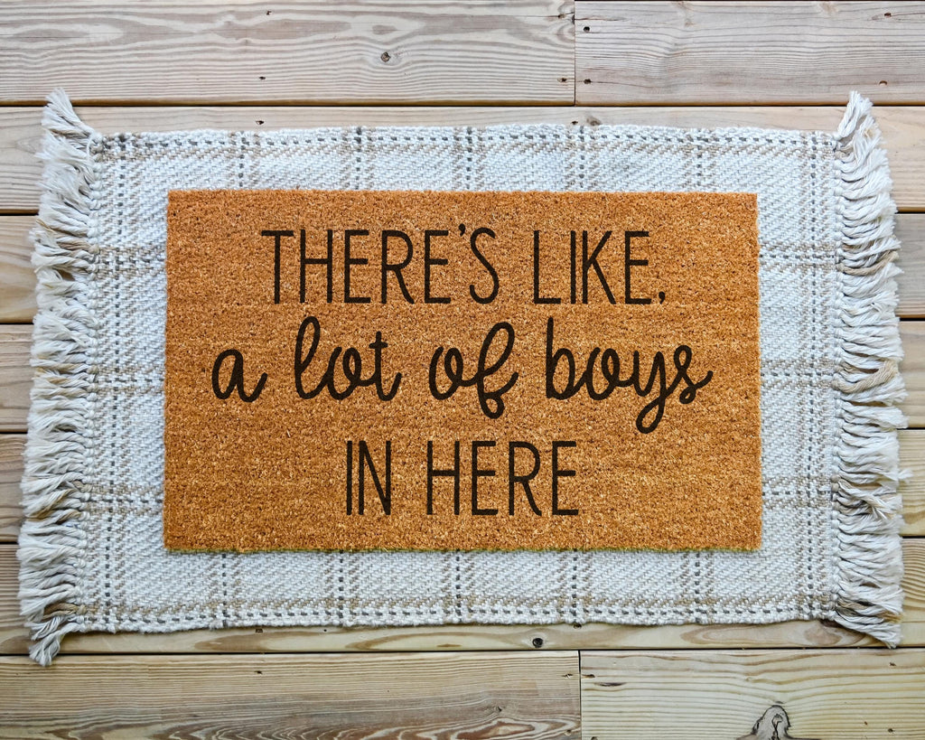Theres Like a Lot of Boys in Here Coir Doormat by HamlinRowShop