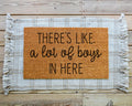 Theres Like a Lot of Boys in Here Coir Doormat by HamlinRowShop
