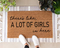HamlinRowShop Theres Like A Lot of Girls in Here Funny Coir Doormat