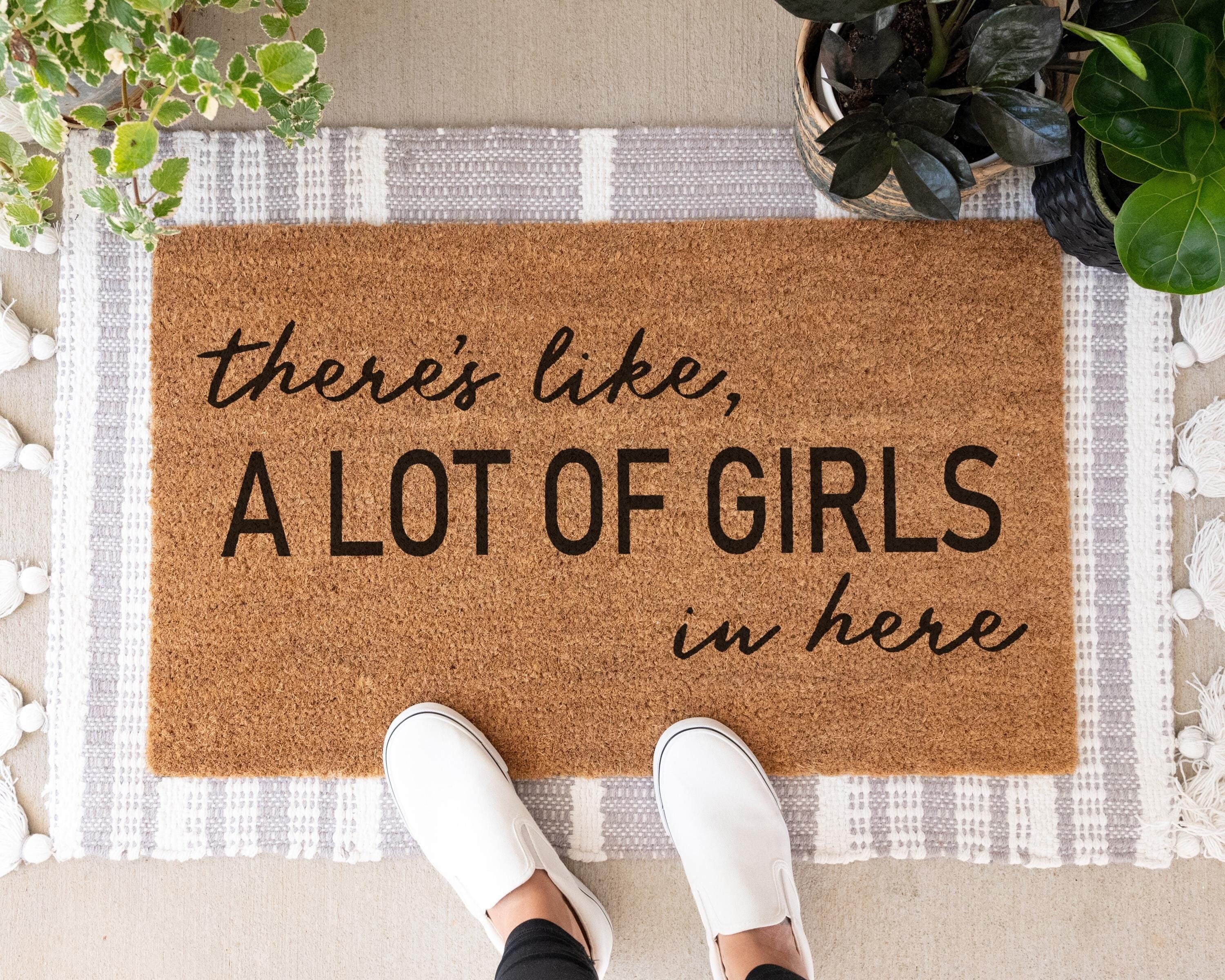 HamlinRowShop Theres Like A Lot of Girls in Here Funny Coir Doormat