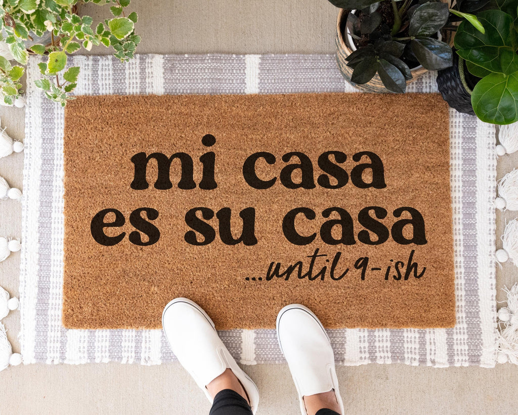 Mi Casa Es Su Casa Until 9 Funny Coir Doormat