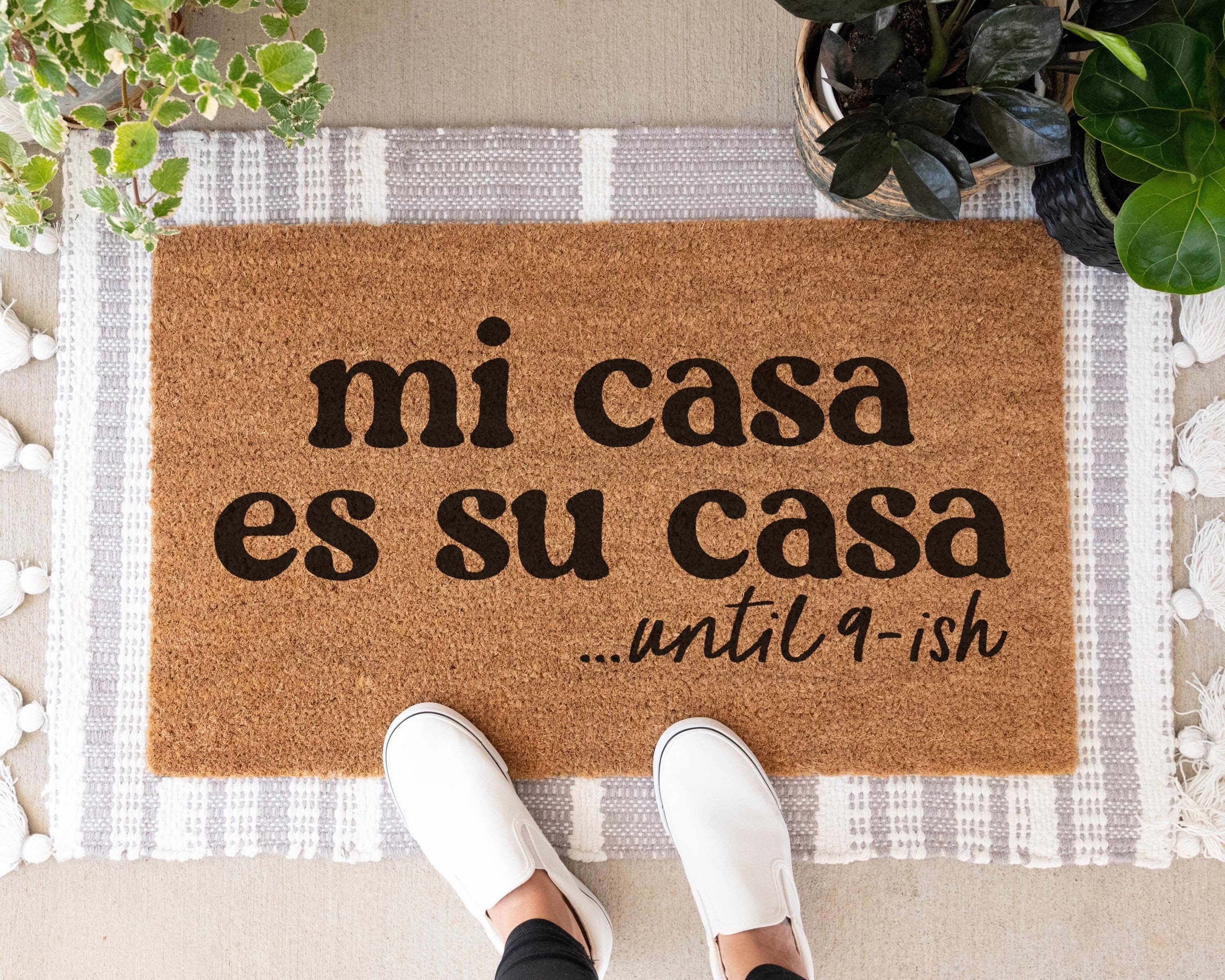 Mi Casa Es Su Casa Until 9 Funny Coir Doormat