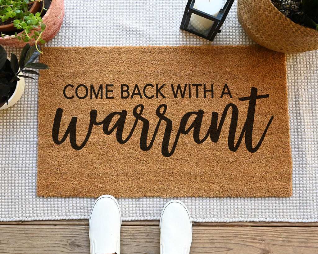 HamlinRowShop Come Back With A Warrant Coir Doormat Funny