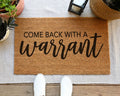 HamlinRowShop Come Back With A Warrant Coir Doormat Funny