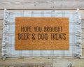 HamlinRowShop Hope You Brought Beer & Dog Treats Coir Doormat Personalized Funny Welcome Mat