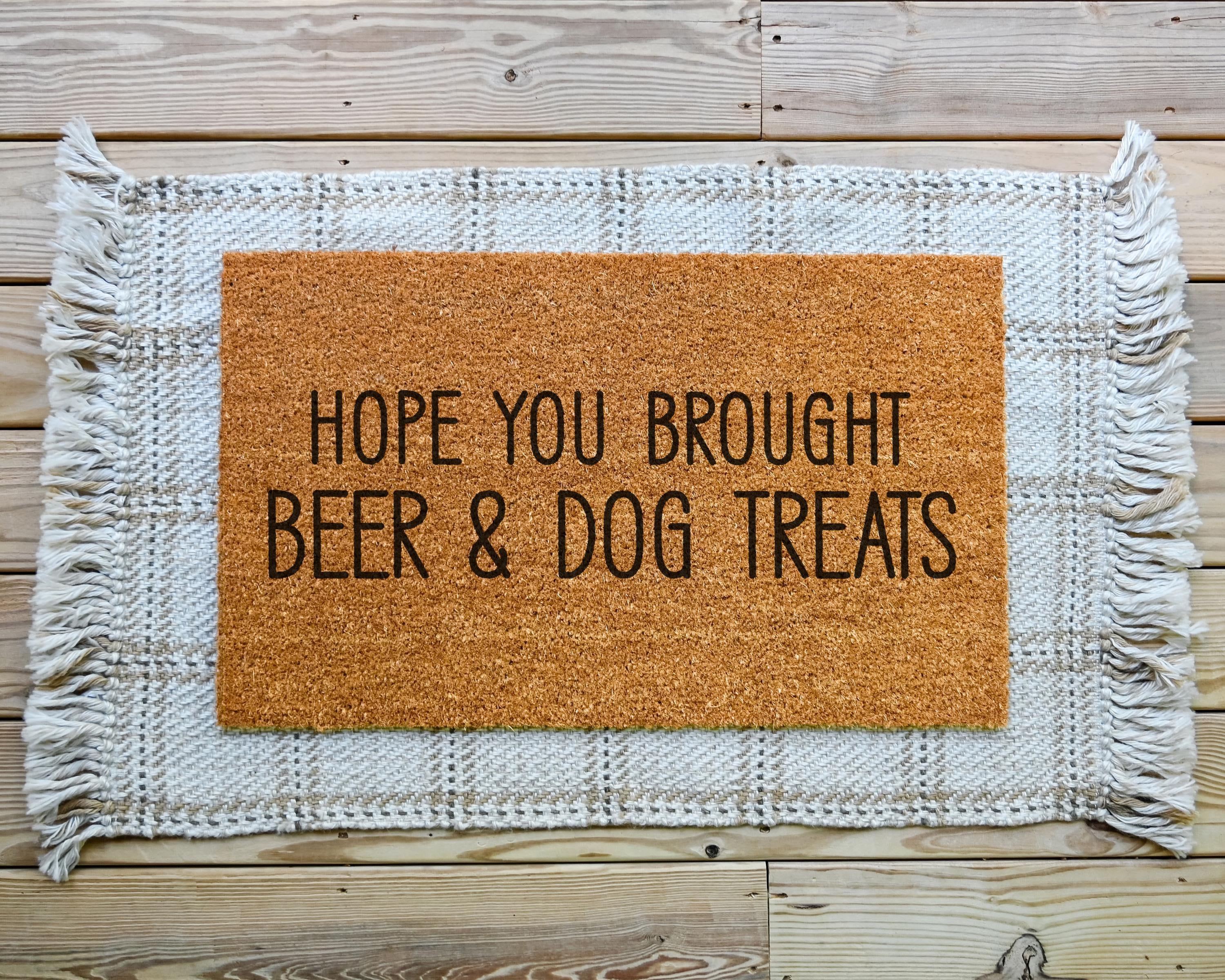 HamlinRowShop Hope You Brought Beer & Dog Treats Coir Doormat Personalized Funny Welcome Mat