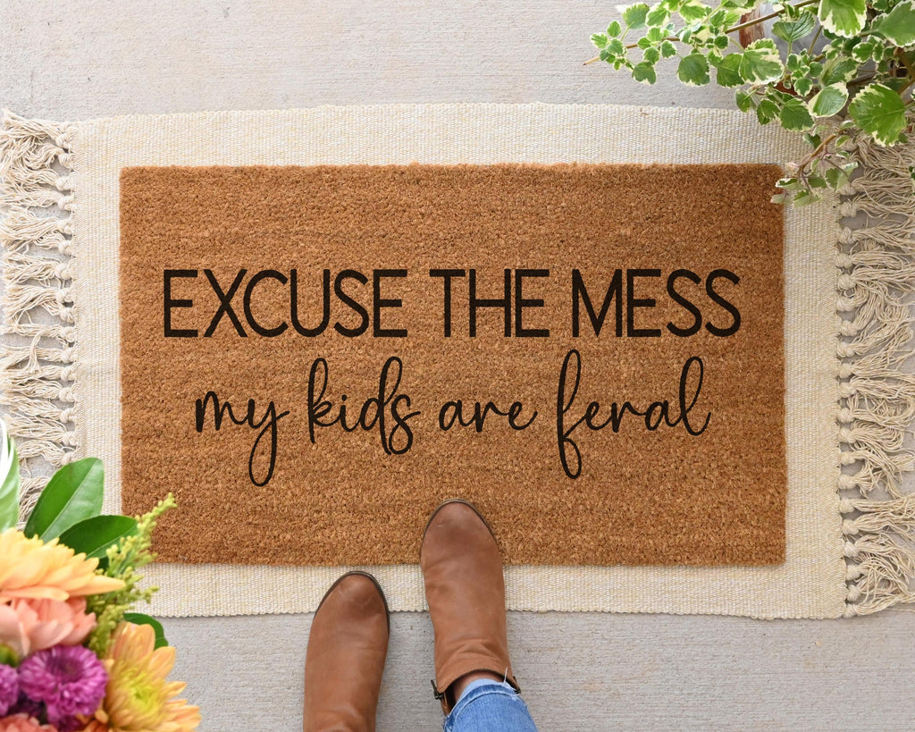 Excuse The Mess My Kids Are Feral Funny Coir Doormat Custom