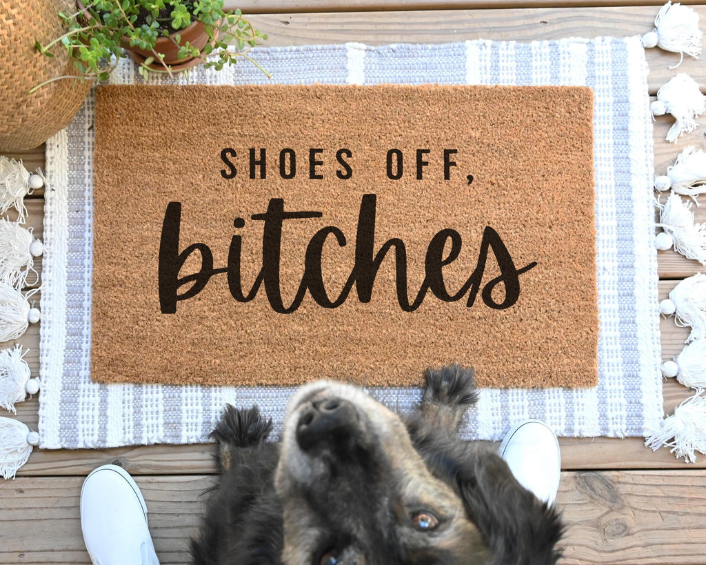 Shoes Off Bitches Funny Coir Doormat No Shoes Door Mat