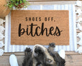 Shoes Off Bitches Funny Coir Doormat No Shoes Door Mat