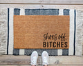HamlinRowShop Shoes Off Bitches Funny Coir Doormat