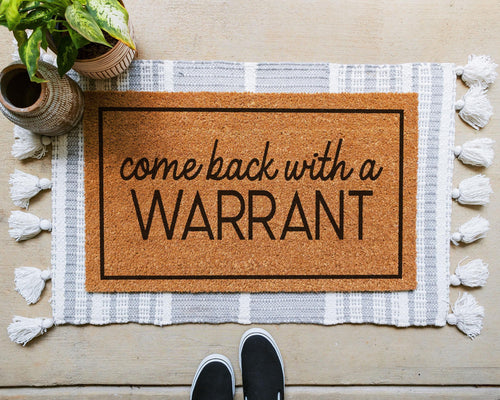Come Back With A Warrant Coir Doormat Natural Fiber Funny Welcome Mat