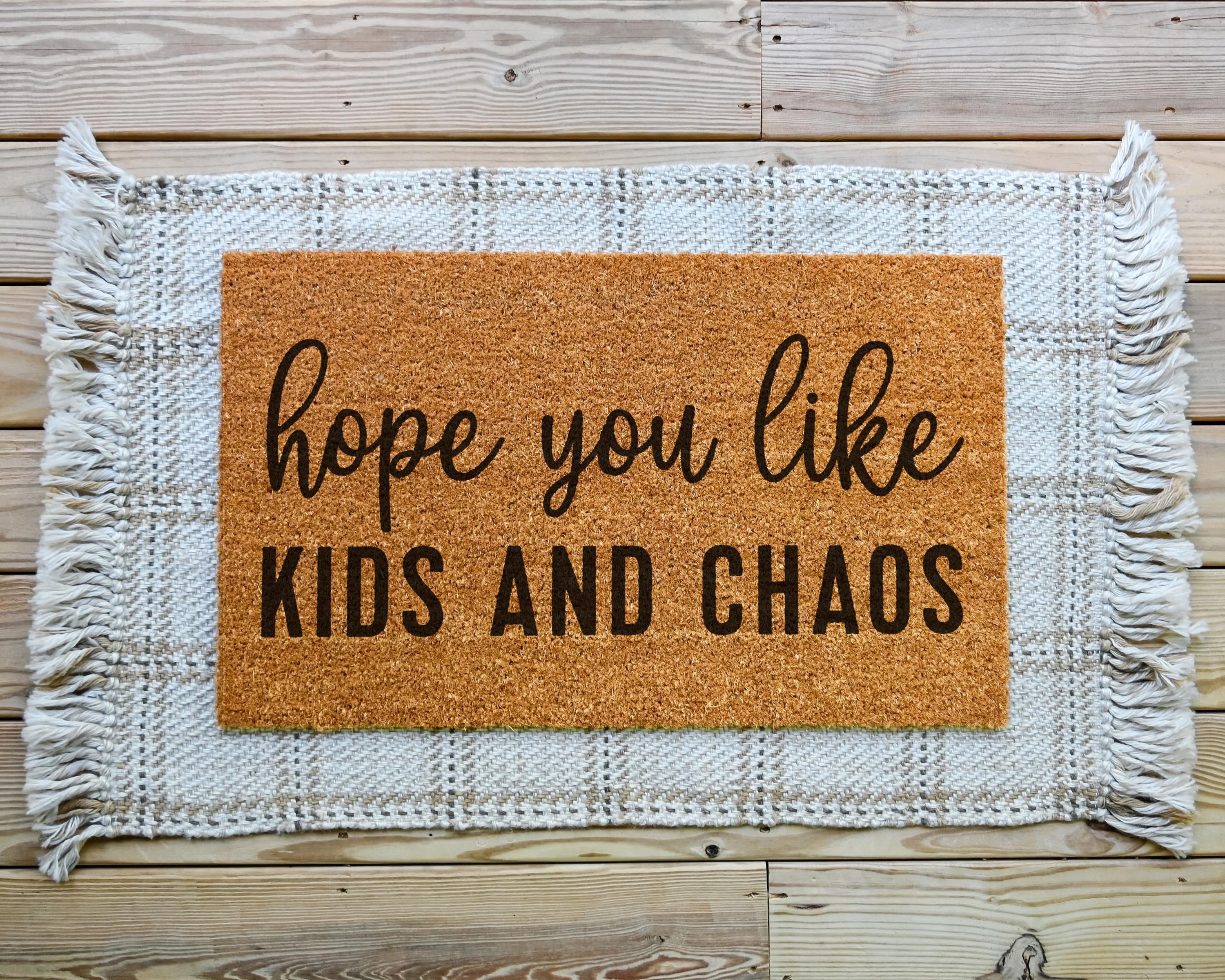HamlinRowShop Hope You Like Kids And Chaos Custom Coir Door Mat