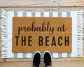 HamlinRowShop Probably At The Beach Coir Doormat Funny Welcome Mat