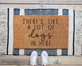 HamlinRowShop There's Like A Lot Of Dogs In Here Coir Doormat