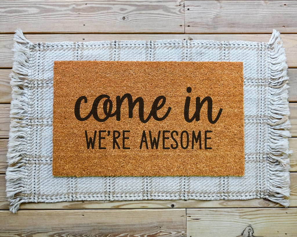 Come In We're Awesome Doormat