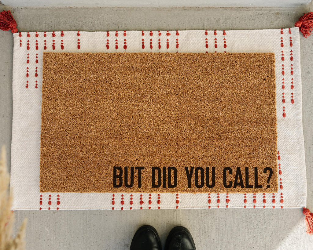 HamlinRowShop Funny Coir Doormat But Did You Call Welcome Mat