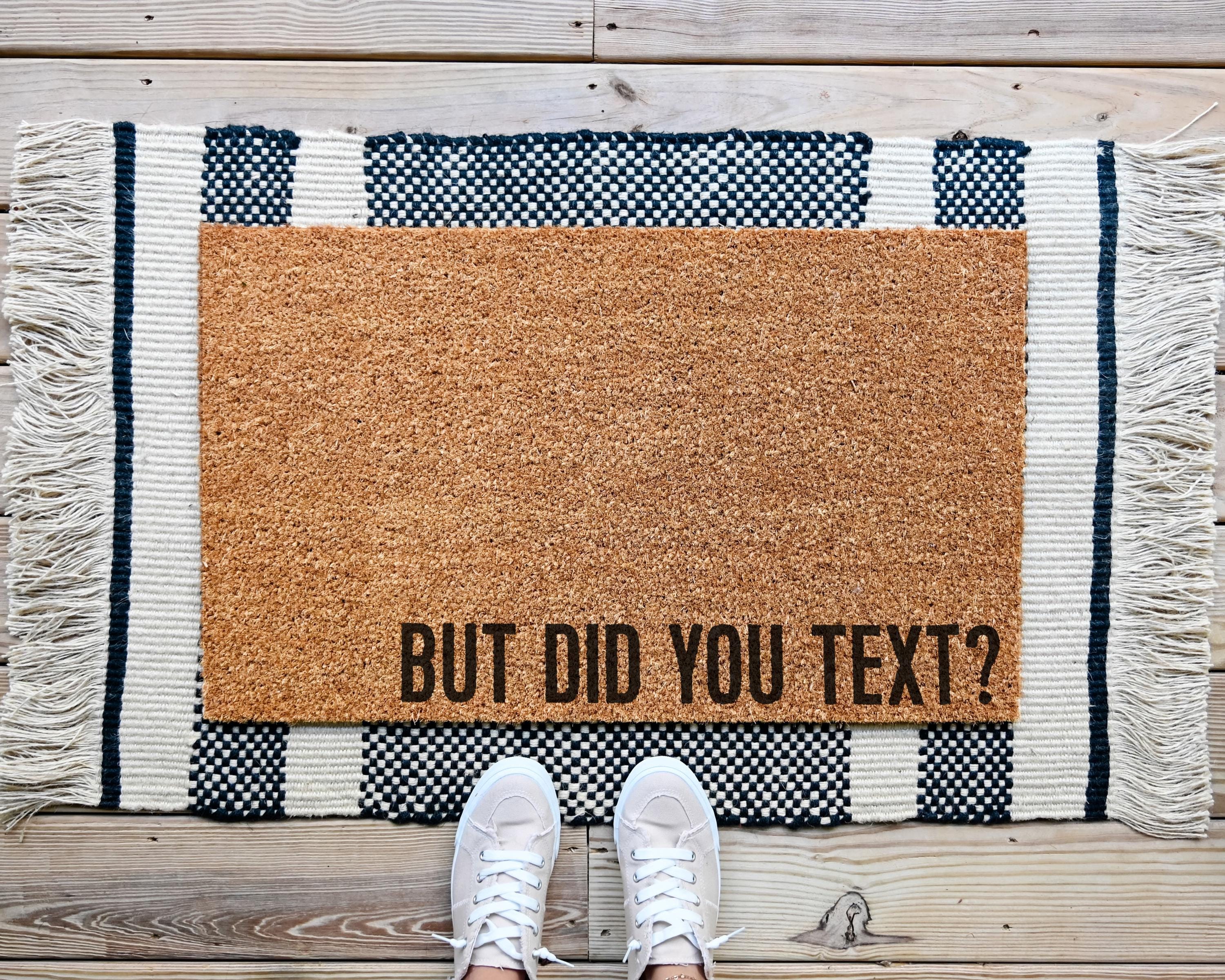HamlinRowShop But Did You Text Funny Coir Doormat
