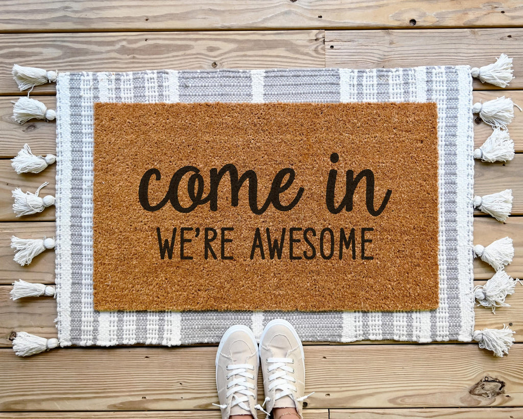 Come In We're Awesome Doormat
