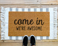 Come In We're Awesome Doormat