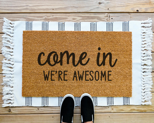 Come In We're Awesome Doormat