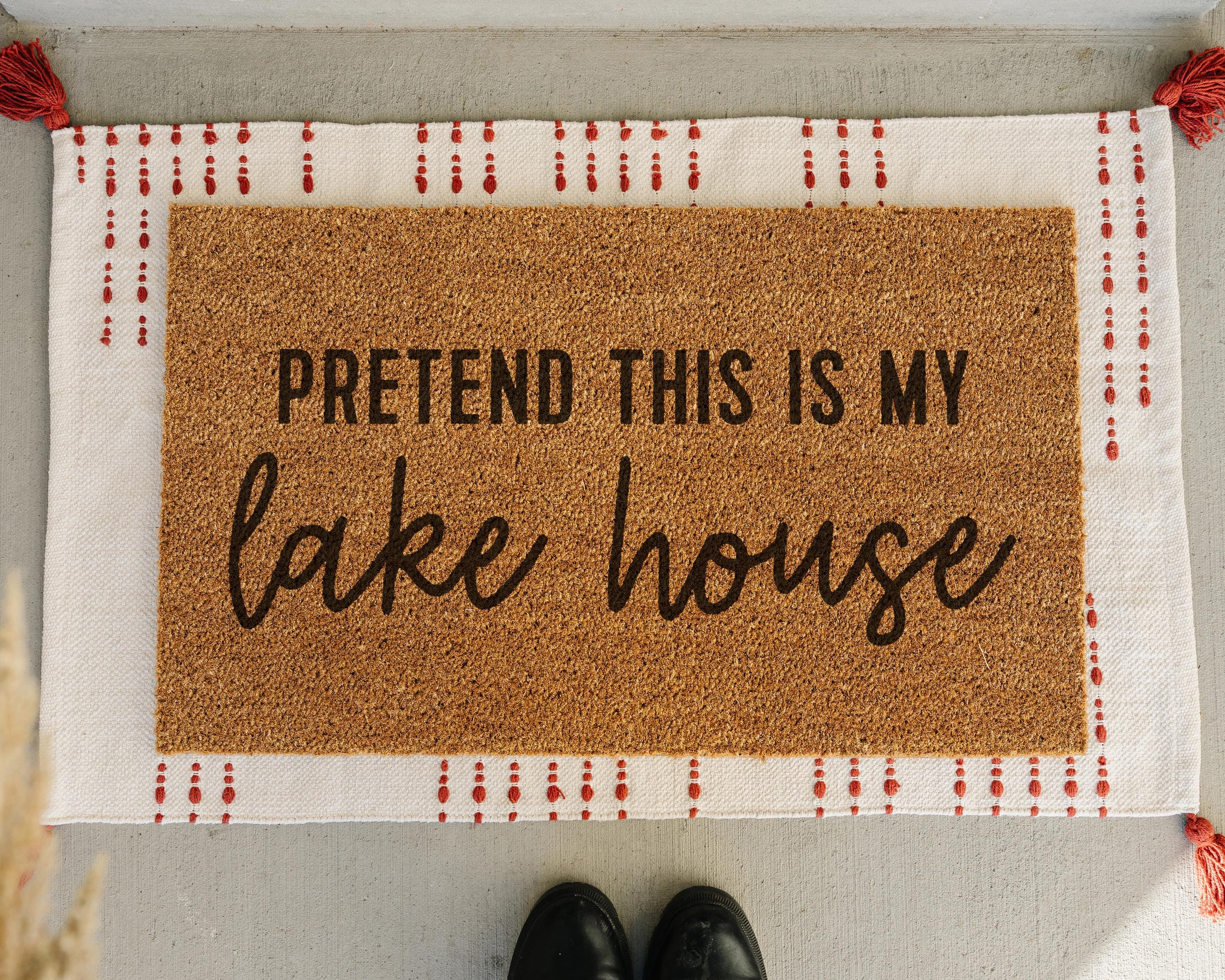 HamlinRowShop Customizable Pretend This Is My Lake House Coir Doormat