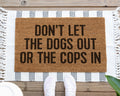 Don't Let the Dogs Out Doormat Funny Personalized Coir Welcome Mat