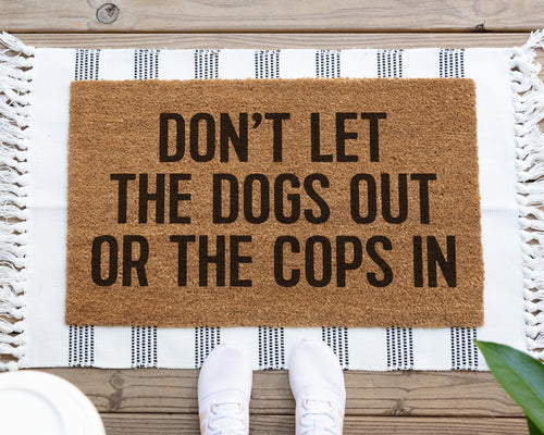Don't Let the Dogs Out Doormat Funny Personalized Coir Welcome Mat