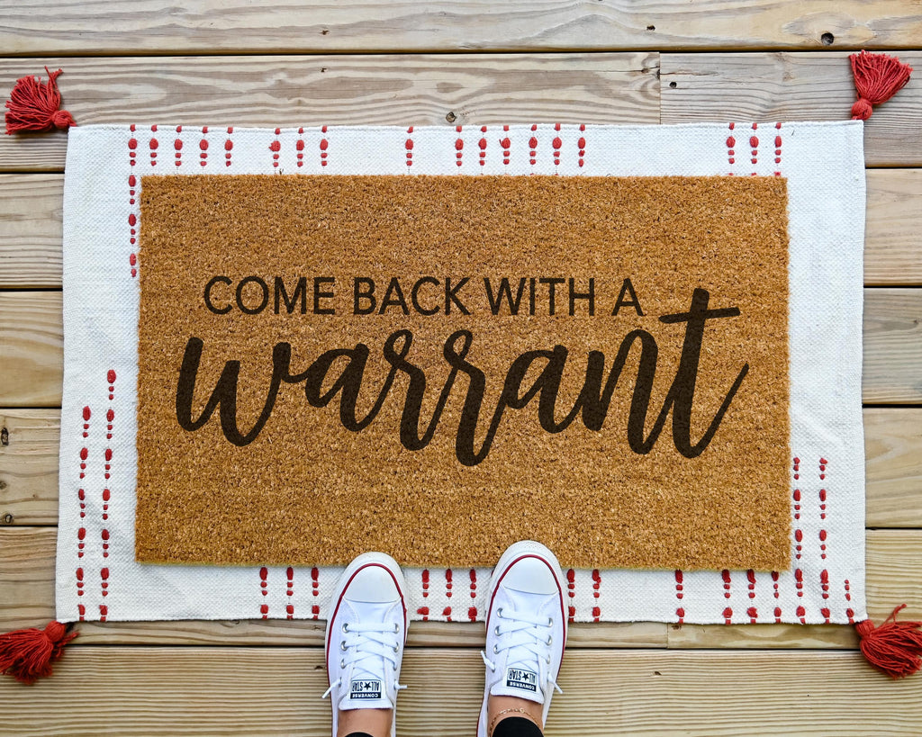 HamlinRowShop Come Back With A Warrant Coir Doormat Funny