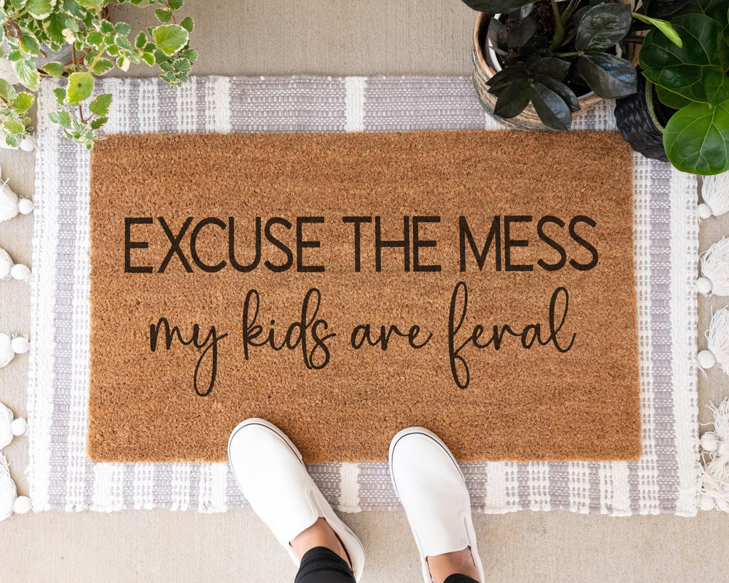 Excuse The Mess My Kids Are Feral Funny Coir Doormat Custom