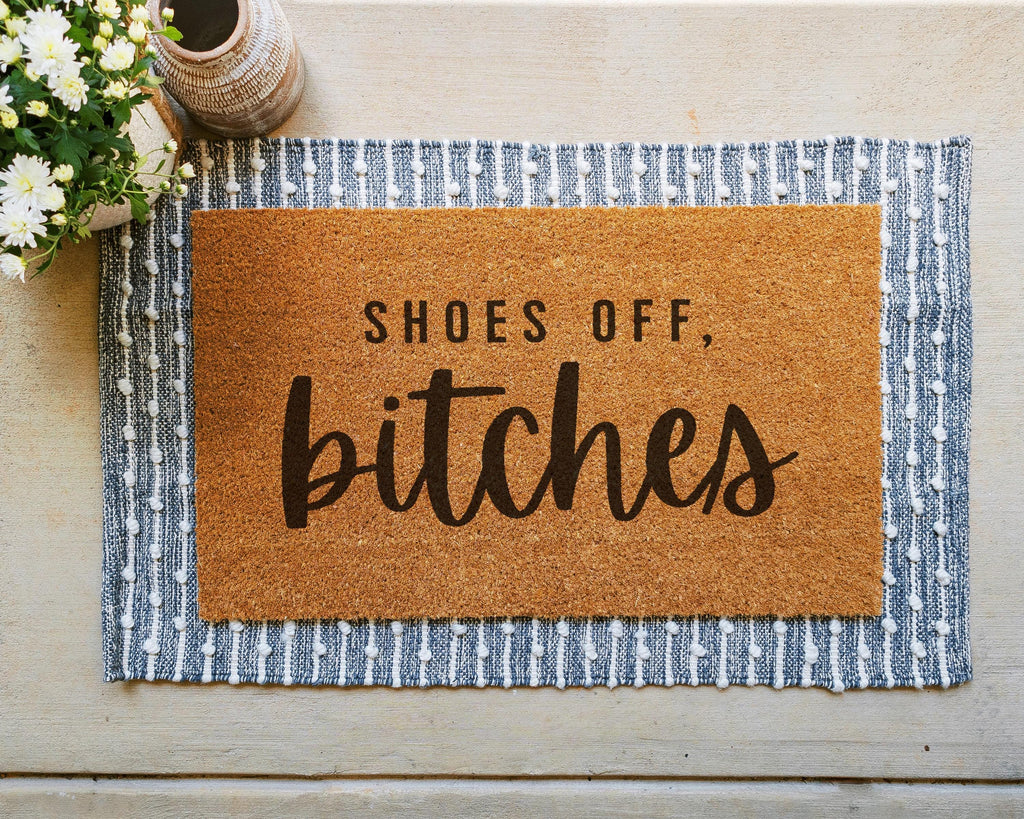 Shoes Off Bitches Funny Coir Doormat No Shoes Door Mat