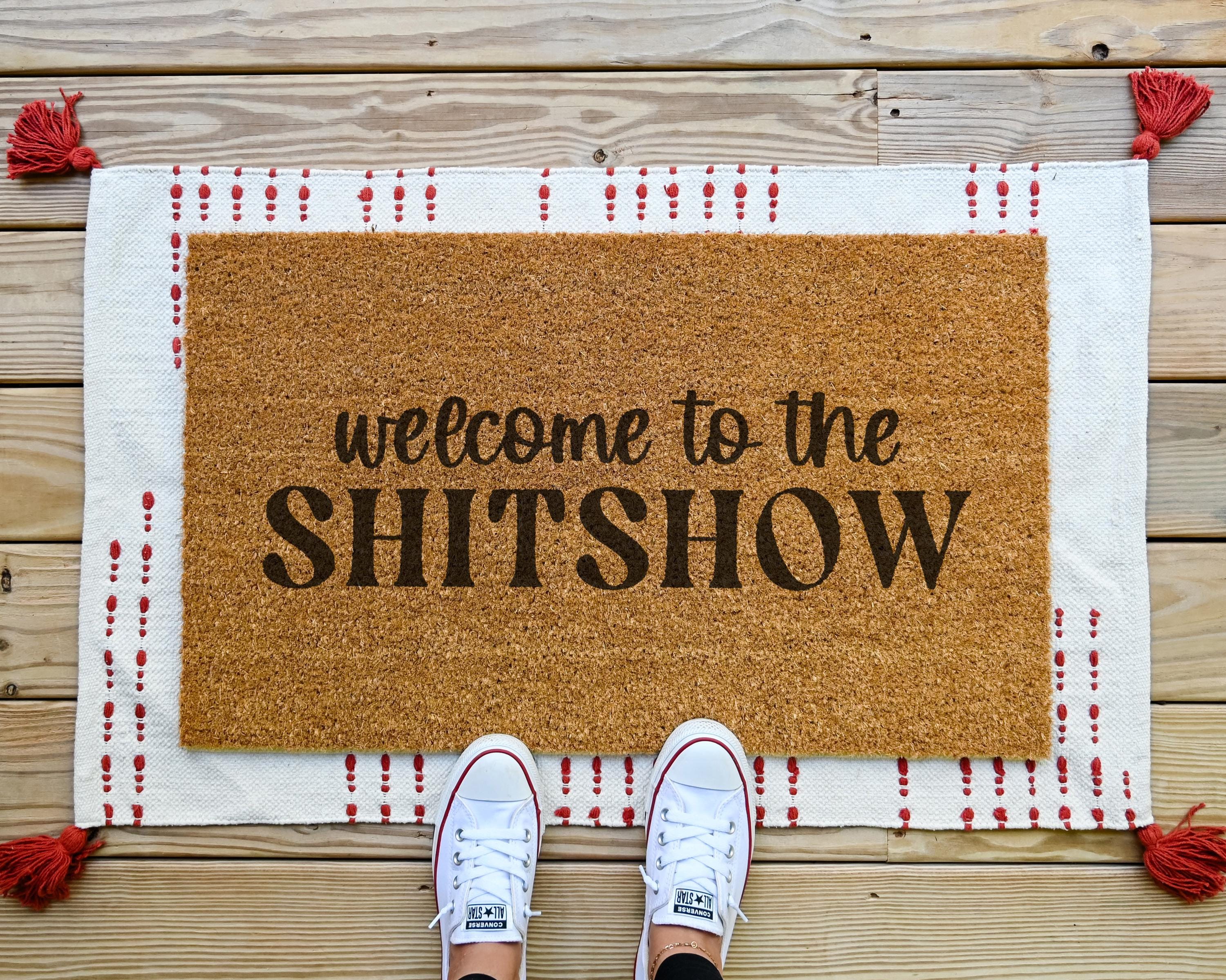 Welcome to the Shitshow Funny Coir Doormat