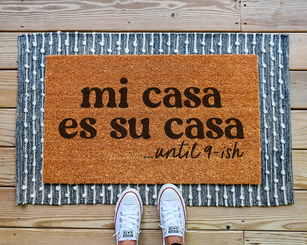 Mi Casa Es Su Casa Until 9 Funny Coir Doormat