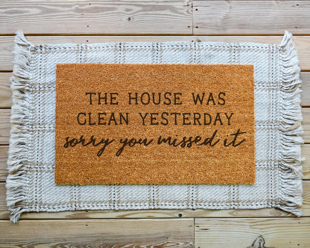 HamlinRowShop Funny Coir Doormat House Was Clean Yesterday