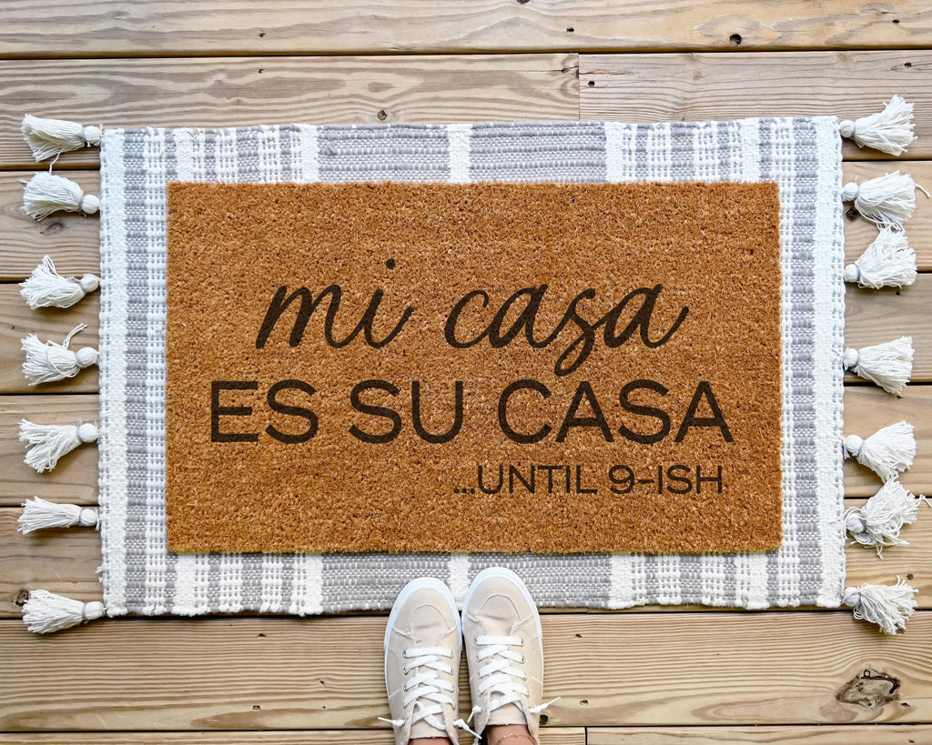 Mi Casa Es Su Casa Until 9ish Coir Doormat