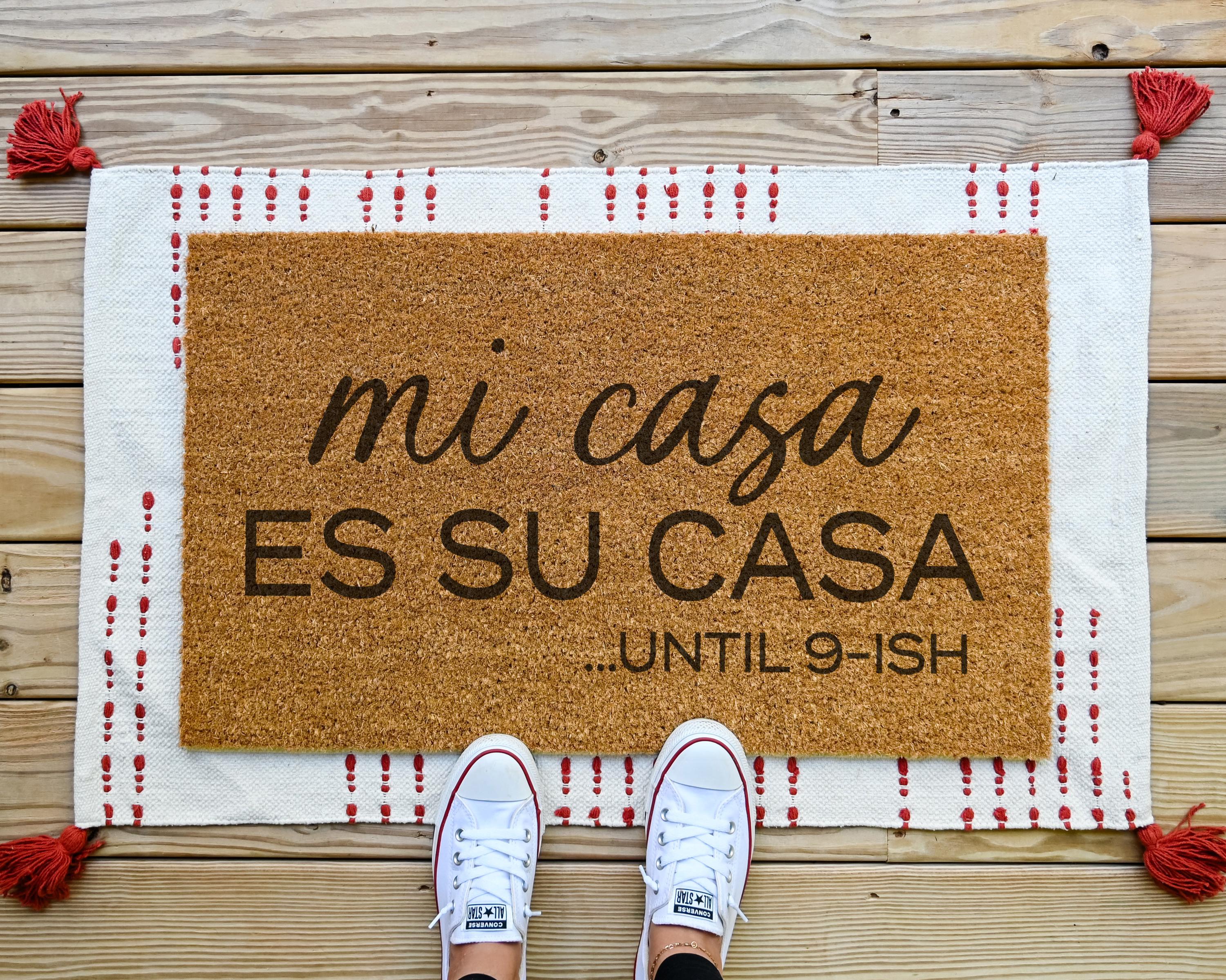 Mi Casa Es Su Casa Until 9ish Coir Doormat