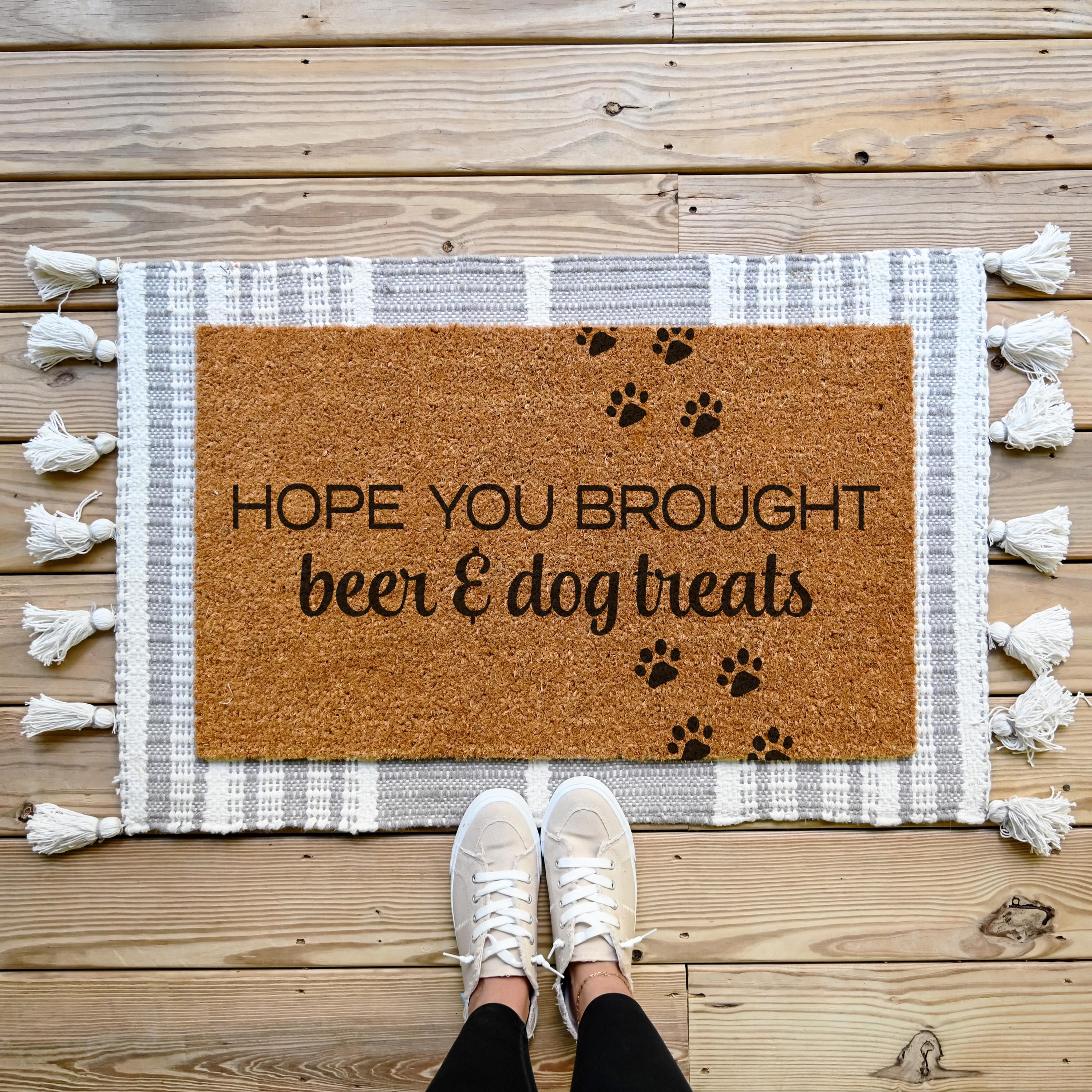 Funny Welcome Mat Hope You Brought Wine and Dog Treats