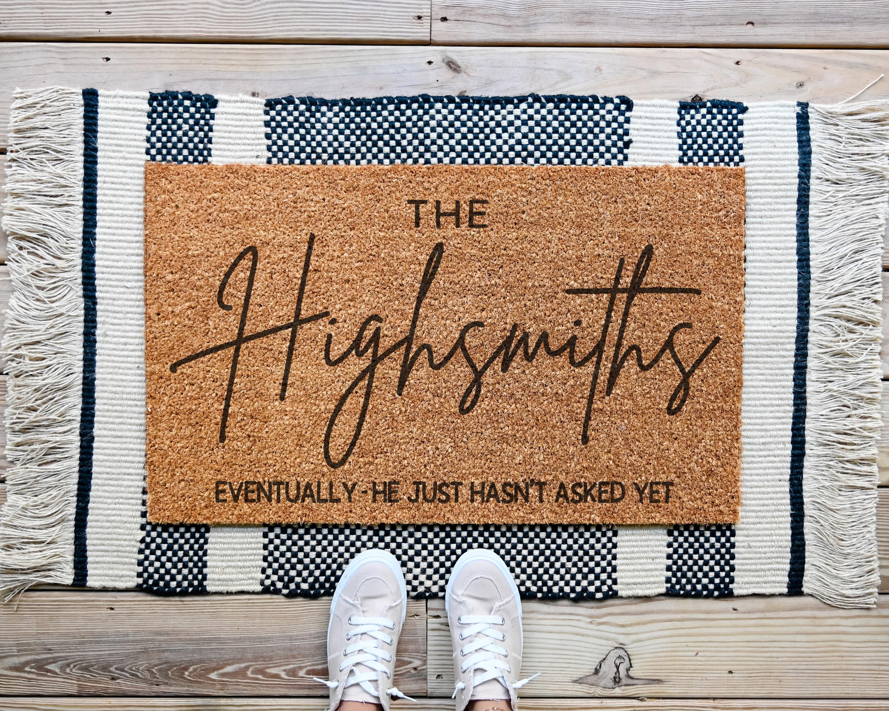HamlinRowShop Eventually He Hasn't Asked Yet Coir Doormat Funny