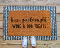 Hamlinrowshop Hope You Brought Wine & Dog Treats Coir Doormat