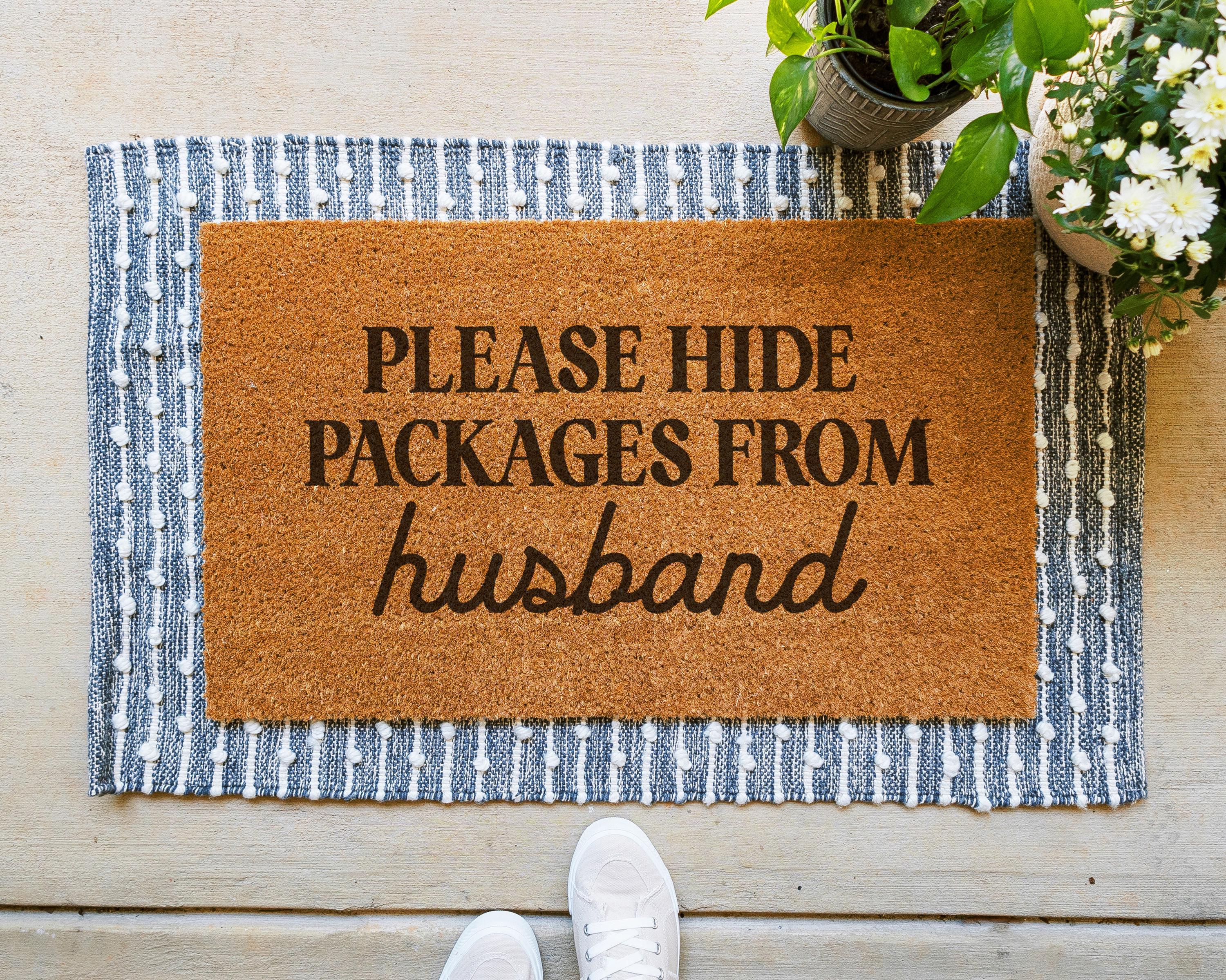 Funny Please Hide Packages From Husband Coir Doormat