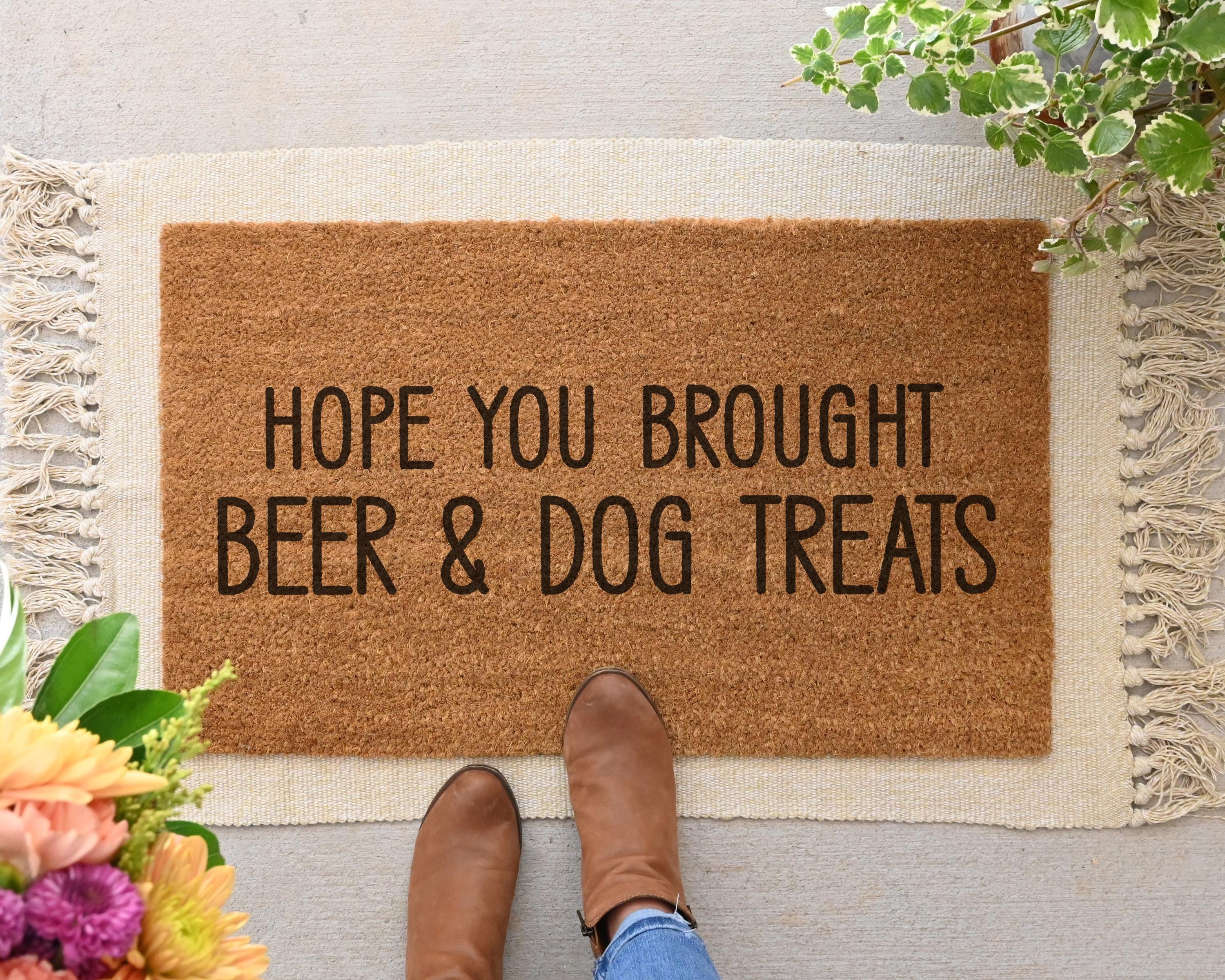 HamlinRowShop Hope You Brought Beer & Dog Treats Coir Doormat Personalized Funny Welcome Mat