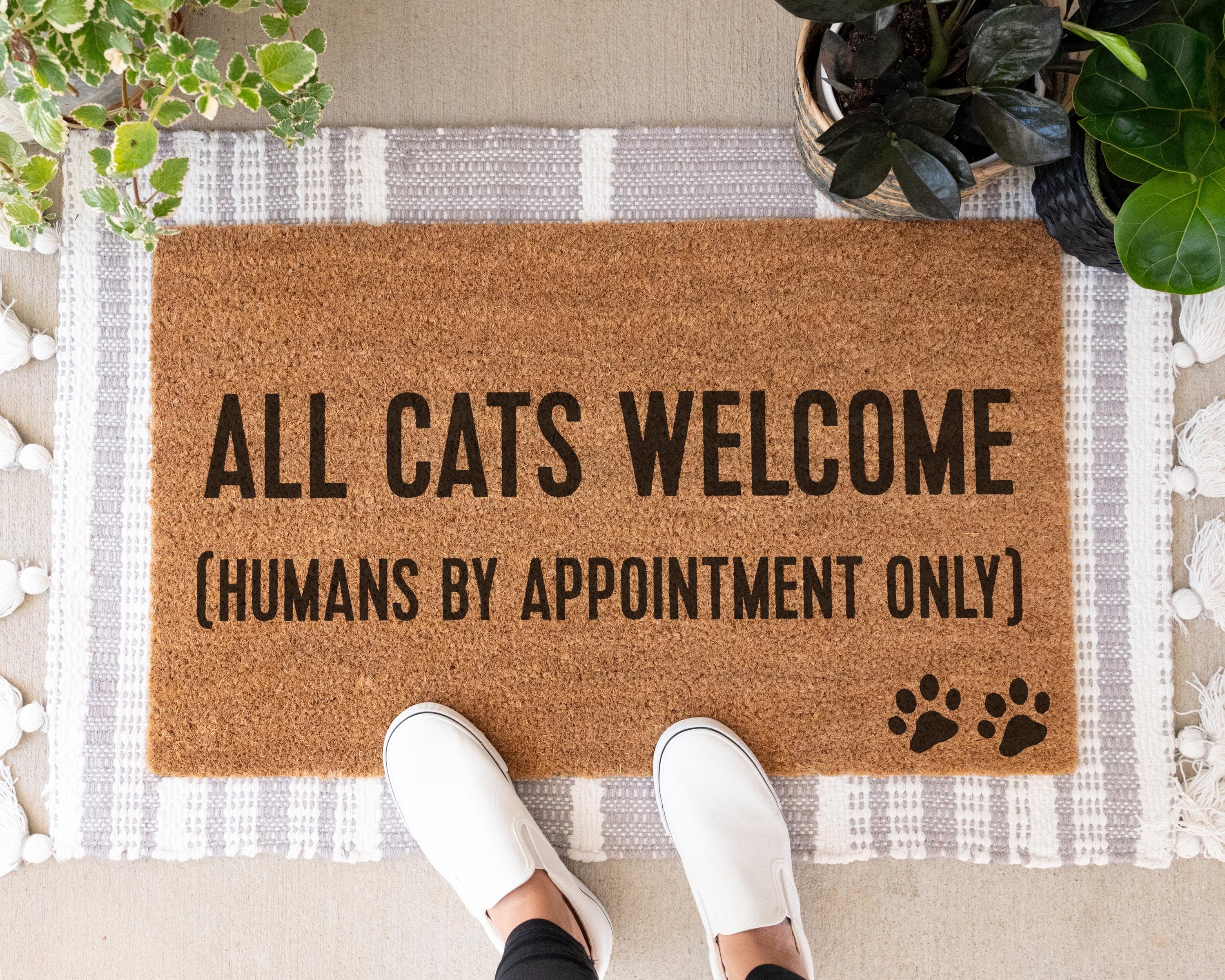 Funny Cat Doormat: All Cats Welcome Humans by Appointment Only Coir Mat