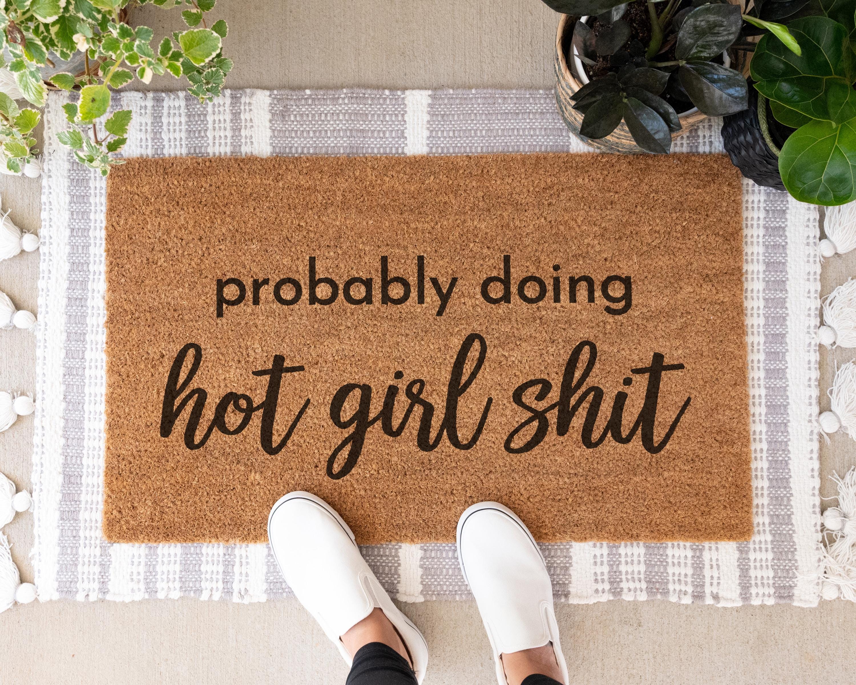 HamlinRowShop Probably Doing Hot Girl Shit Coir Doormat Funny Welcome Mat