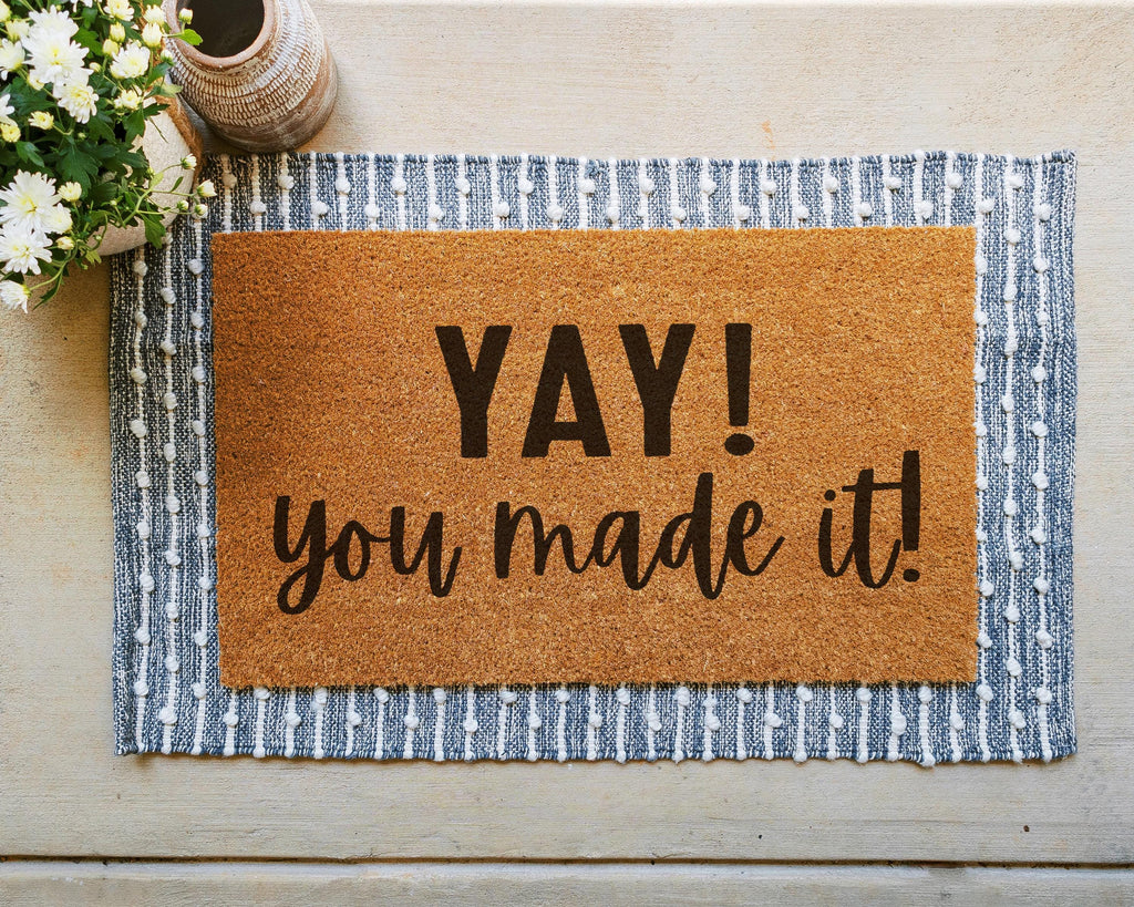 Yay You Made It Doormat: Cheerful Coir Welcome Mat