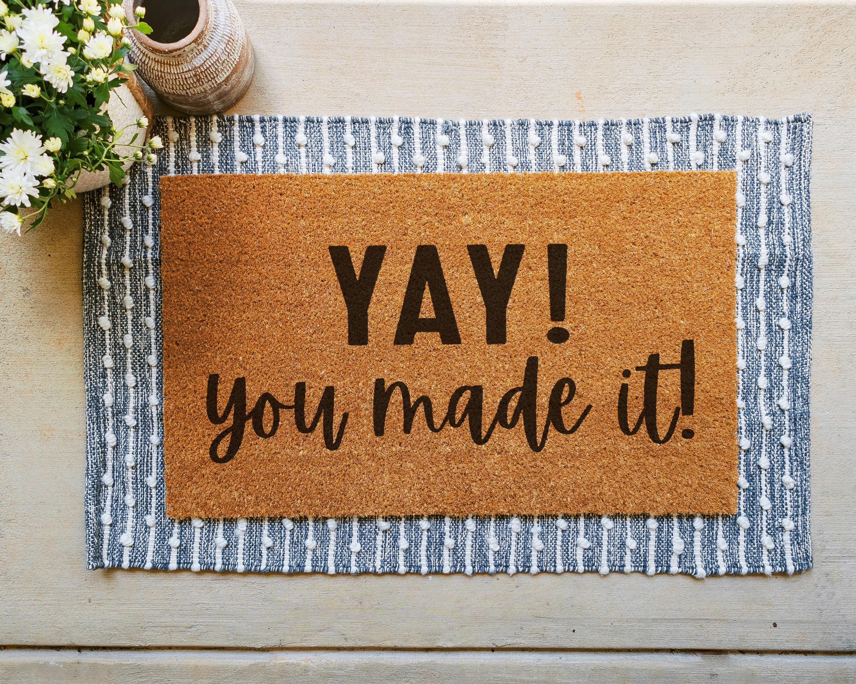 Yay You Made It Doormat: Cheerful Coir Welcome Mat