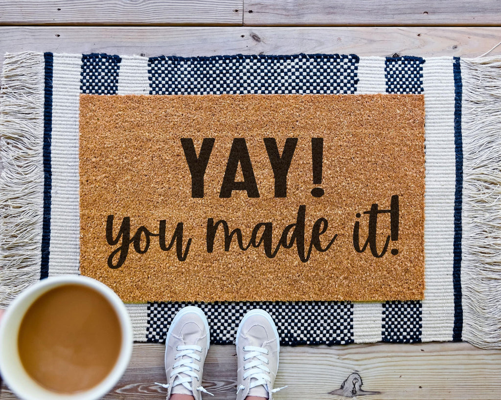 Yay You Made It Doormat: Cheerful Coir Welcome Mat