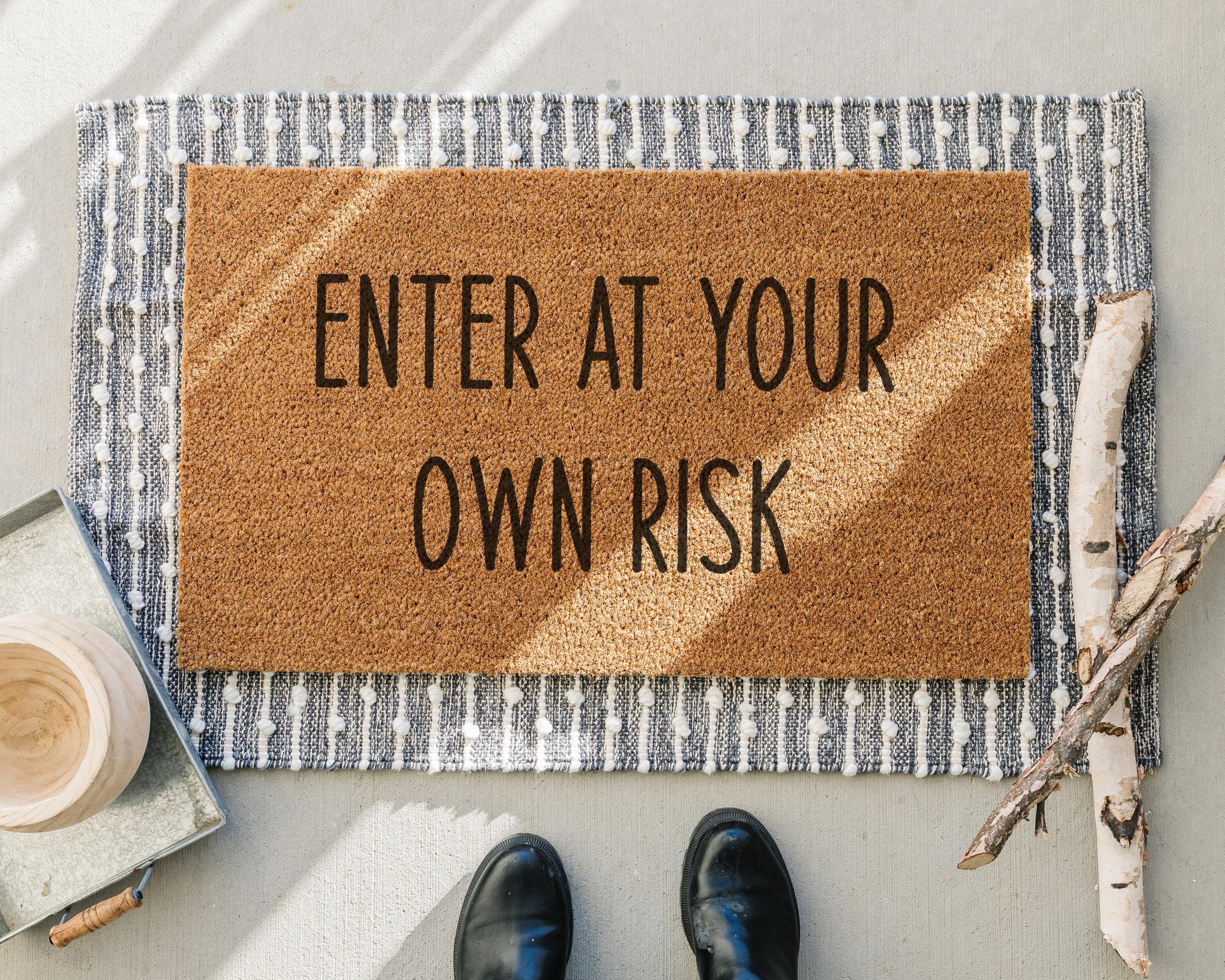 Enter At Your Own Risk Doormat: Funny Coir Welcome Mat