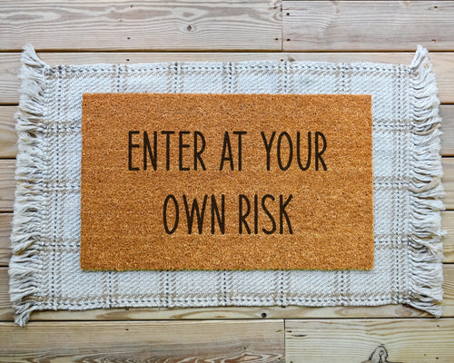 Enter At Your Own Risk Doormat: Funny Coir Welcome Mat
