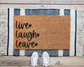 Live Laugh Leave Coir Doormat: Funny Sarcastic Welcome Mat