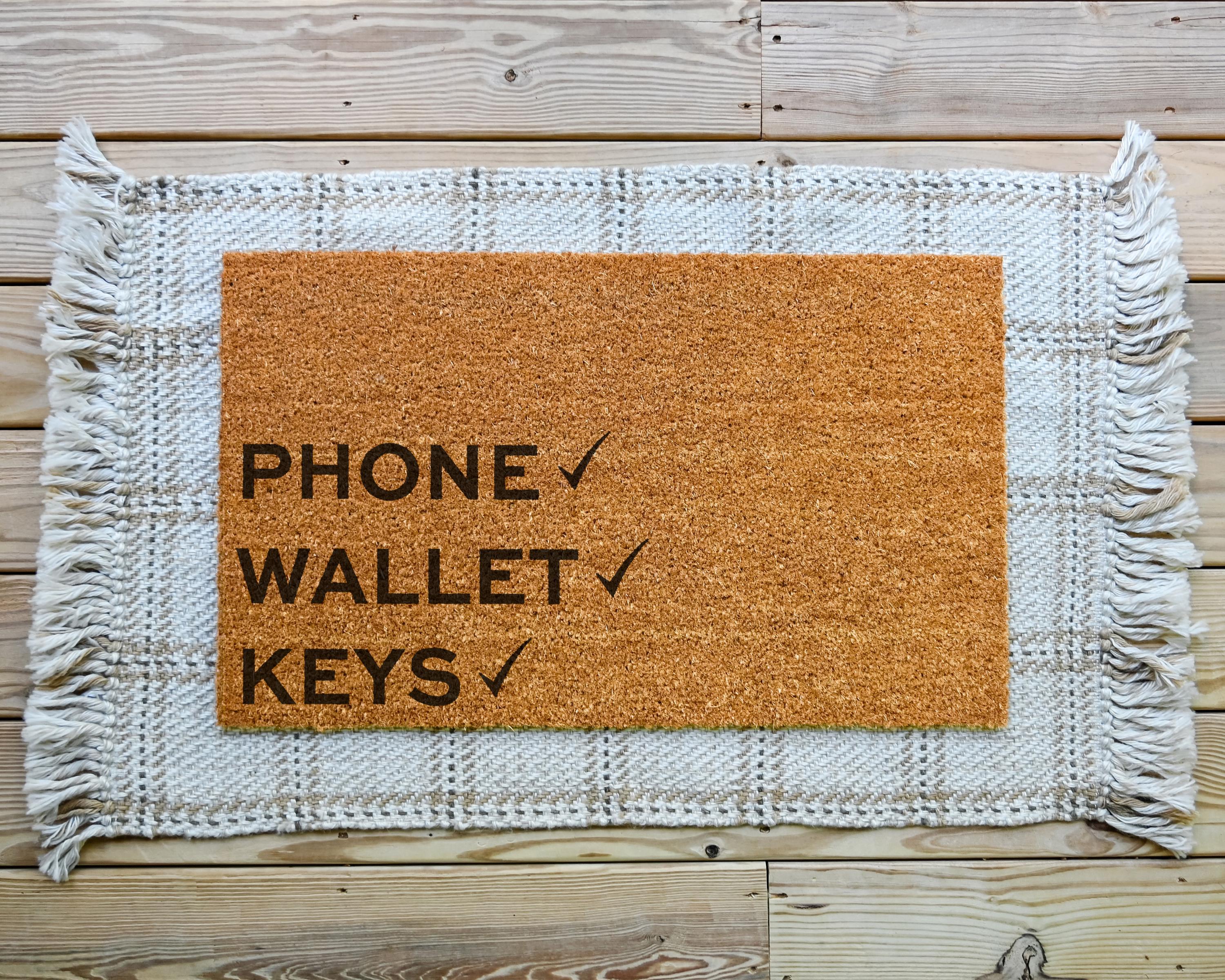 Funny "Phone Wallet Keys" Coir Doormat: Front Porch Decor