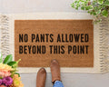 No Pants Allowed Doormat: Funny Coir Welcome Mat, Porch Decor